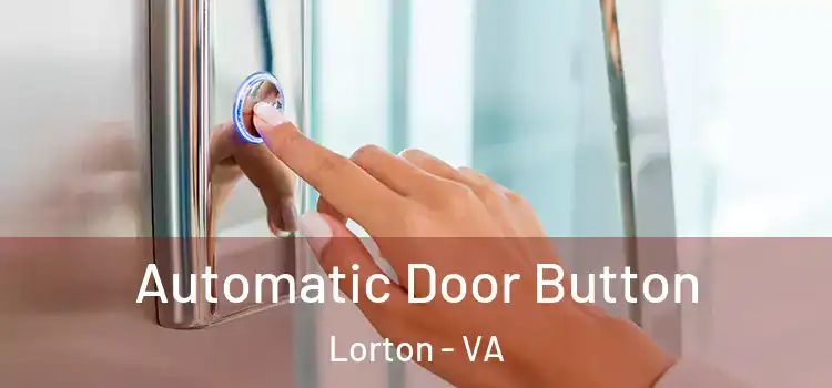  Automatic Door Button Lorton - VA