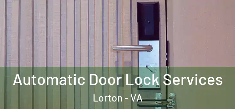 Automatic Door Lock Services Lorton - VA