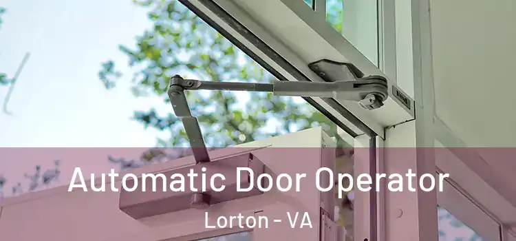  Automatic Door Operator Lorton - VA