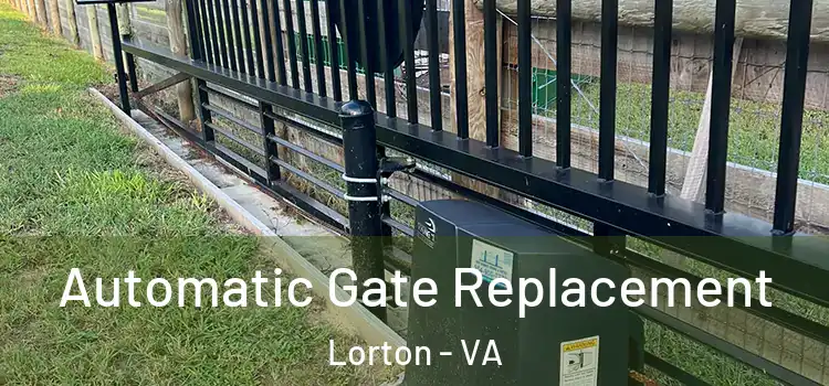  Automatic Gate Replacement Lorton - VA