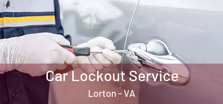  Car Lockout Service Lorton - VA