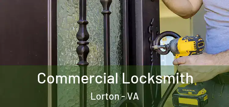  Commercial Locksmith Lorton - VA