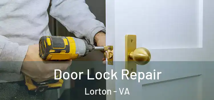  Door Lock Repair Lorton - VA