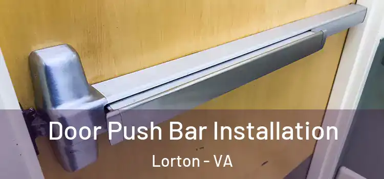  Door Push Bar Installation Lorton - VA