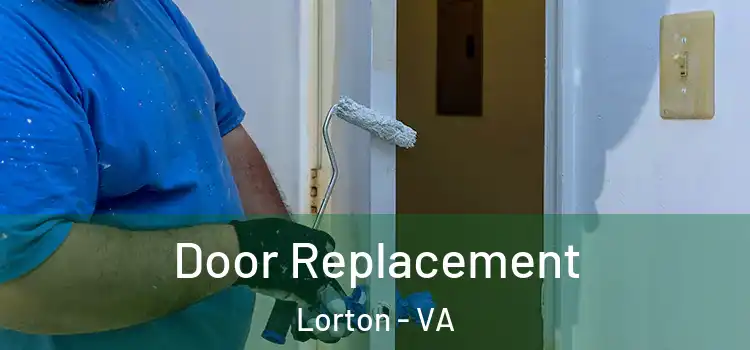 Door Replacement Lorton - VA