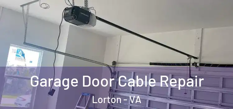  Garage Door Cable Repair Lorton - VA