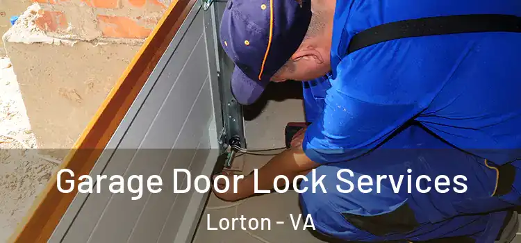  Garage Door Lock Services Lorton - VA