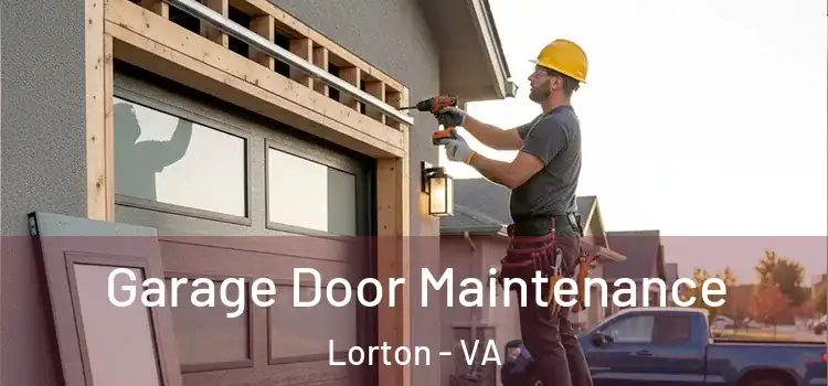  Garage Door Maintenance Lorton - VA