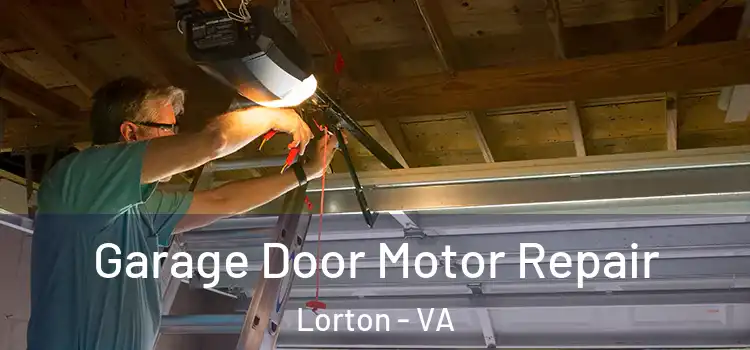  Garage Door Motor Repair Lorton - VA