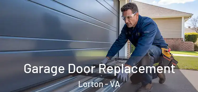  Garage Door Replacement Lorton - VA