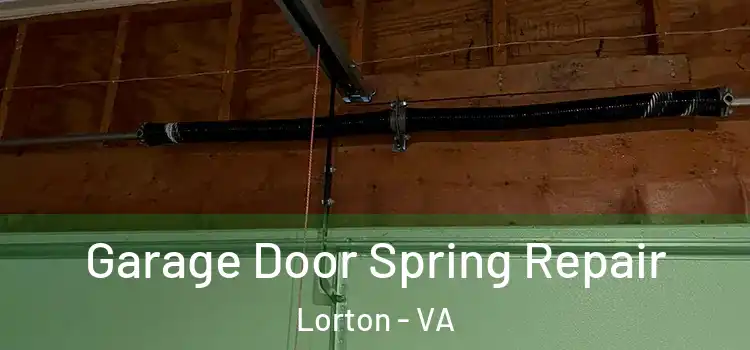 Garage Door Spring Repair Lorton - VA