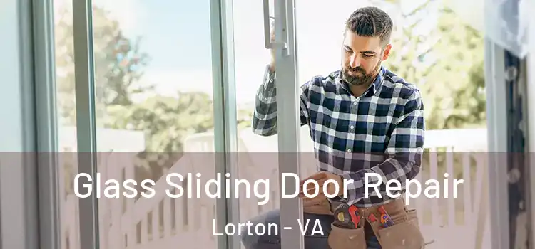  Glass Sliding Door Repair Lorton - VA