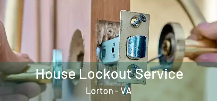  House Lockout Service Lorton - VA