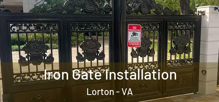  Iron Gate Installation Lorton - VA