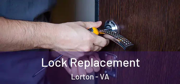  Lock Replacement Lorton - VA
