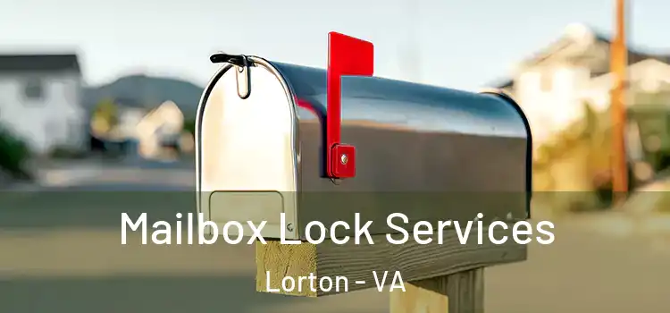 Mailbox Lock Services Lorton - VA