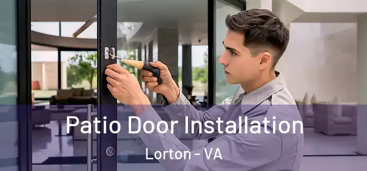 Patio Door Installation Lorton - VA