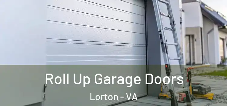  Roll Up Garage Doors Lorton - VA