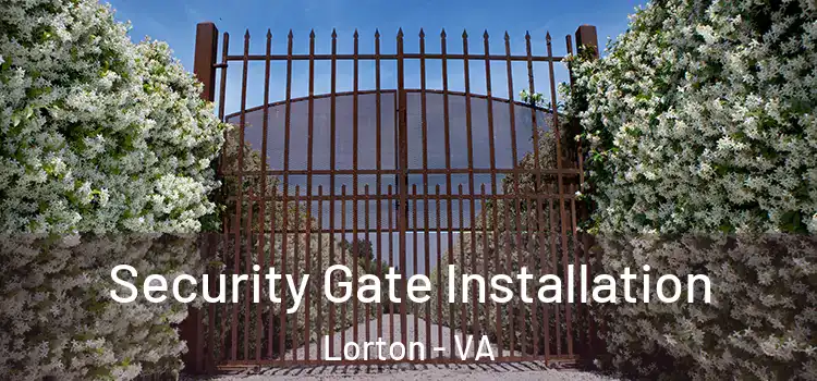 Security Gate Installation Lorton - VA