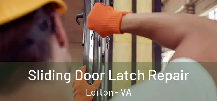  Sliding Door Latch Repair Lorton - VA