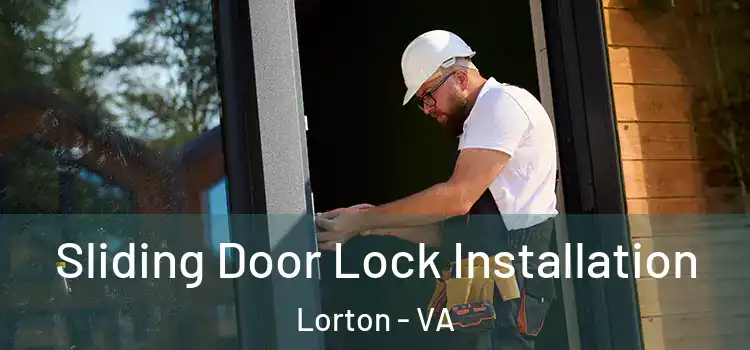 Sliding Door Lock Installation Lorton - VA