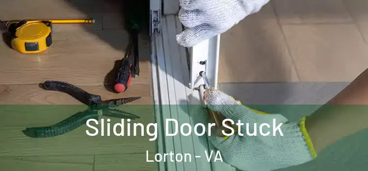 Sliding Door Stuck Lorton - VA
