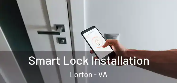 Smart Lock Installation Lorton - VA